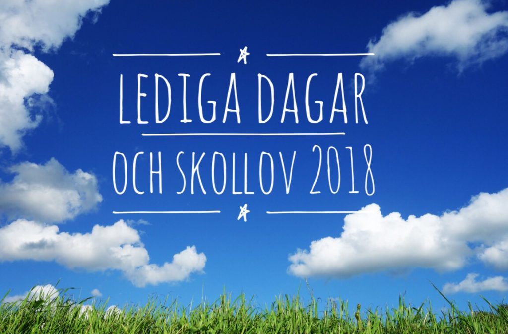 Lediga dagar och skollov 2018 komplett sammanställning